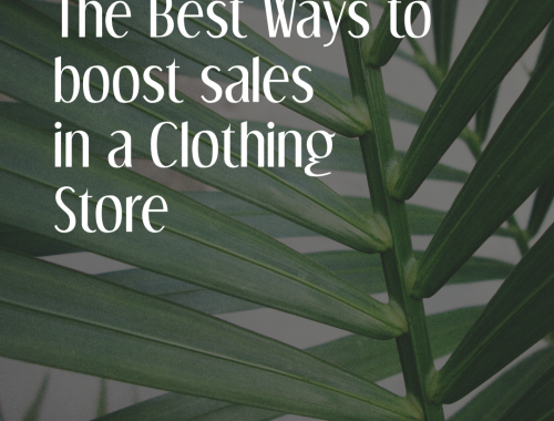 The Best Ways To Boost Sales  in A Clothing Store E1547565831262